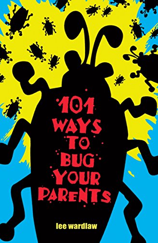 Stock image for 101 Ways to Bug Your Parents for sale by SecondSale