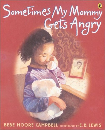 Sometimes My Mommy Gets Angry (9780142403594) by Campbell, Bebe Moore