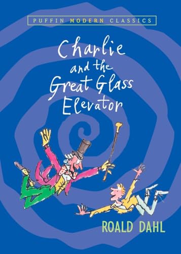 Beispielbild fr Charlie and the Great Glass Elevator (Puffin Modern Classics) zum Verkauf von Wonder Book