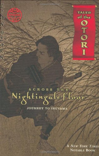 Beispielbild fr Across The Nightingale Floor, Episode 2: Journey To Inuyama (Tales of the Otori, Book 2) zum Verkauf von Wonder Book