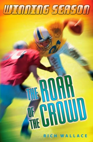 Imagen de archivo de The Roar of the Crowd: Winning Season a la venta por Your Online Bookstore