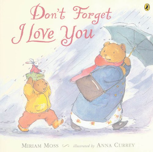 Imagen de archivo de Don't Forget I Love You a la venta por Your Online Bookstore