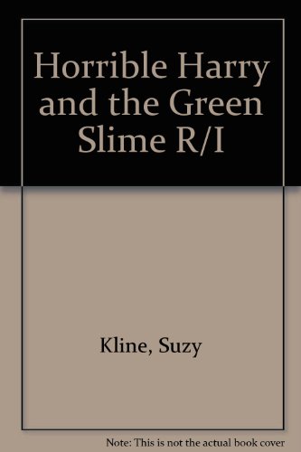 Horrible Harry And the Green Slime (9780142406045) by Suzy Kline