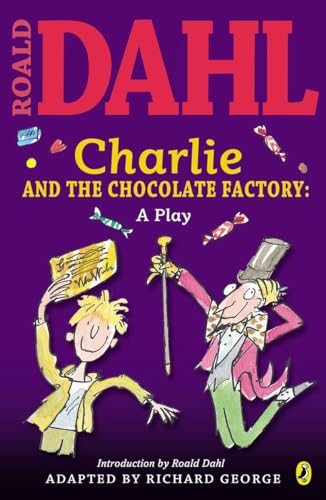 9780142407905: Charlie and the Chocolate Factory: A Play