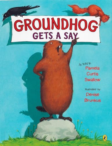 Beispielbild fr Groundhog Gets a Say zum Verkauf von SecondSale