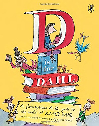 Beispielbild für D Is for Dahl: A gloriumptious A-Z guide to the world of Roald Dahl zum Verkauf von Discover Books
