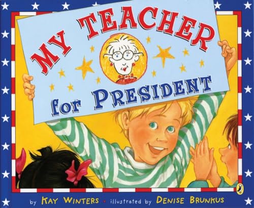 Stock image for My Teacher for President for sale by Gulf Coast Books