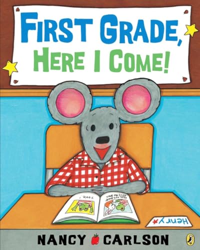Stock image for First Grade, Here I Come! for sale by Reliant Bookstore