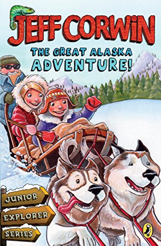 Beispielbild fr The Great Alaska Adventure!: Junior Explorer Series Book 2 (Jeff Corwin's Junior Explorer) zum Verkauf von SecondSale