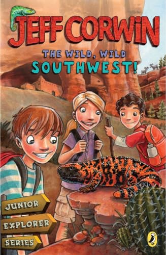 Imagen de archivo de The Wild, Wild Southwest!: Junior Explorer Series Book 3 (Jeff Corwin's Junior Explorer) a la venta por SecondSale