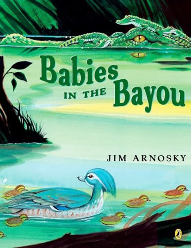 Beispielbild fr Babies in the Bayou zum Verkauf von Better World Books