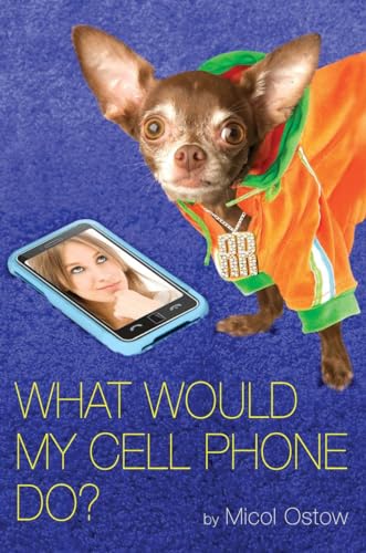 Stock image for What Would My Cell Phone Do? for sale by Y-Not-Books