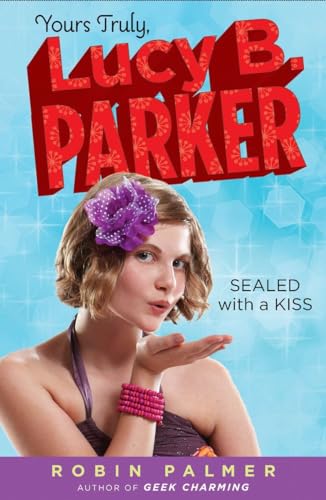 9780142415016: Yours Truly, Lucy B. Parker: Sealed with a Kiss: Book 2