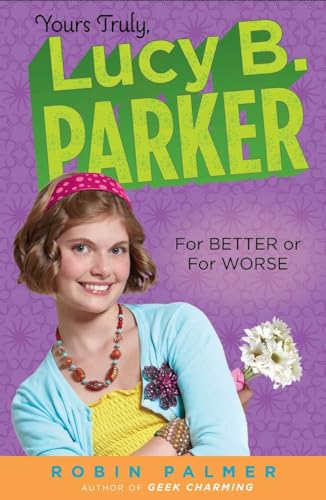 Imagen de archivo de Yours Truly, Lucy B. Parker: for Better or for Worse a la venta por SecondSale