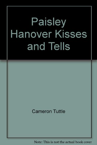 9780142416983: Paisley Hanover Kisses and Tells