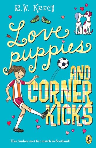Beispielbild fr Love Puppies and Corner Kicks zum Verkauf von Wonder Book