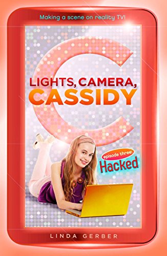 Stock image for Lights, Camera, Cassidy: Hacked for sale by Better World Books