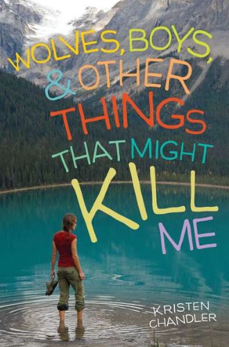 9780142418833: Wolves, Boys, & Other Things That Might Kill Me
