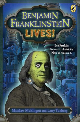 Beispielbild fr Benjamin Franklinstein Lives! zum Verkauf von SecondSale