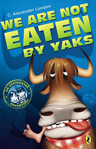 Stock image for We Are Not Eaten by Yaks (An Accidental Adventure) for sale by SecondSale