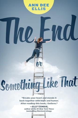 Stock image for The End or Something Like That for sale by Better World Books