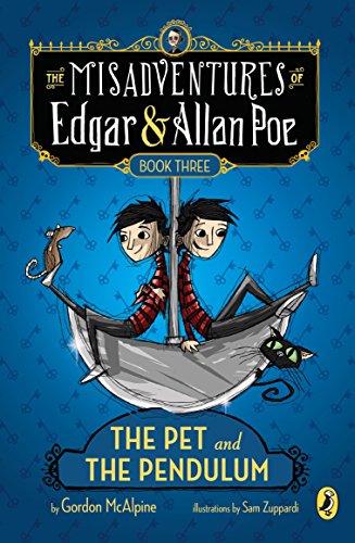 Beispielbild fr The Pet and the Pendulum: 3 (The Misadventures of Edgar & Allan Poe) zum Verkauf von WorldofBooks
