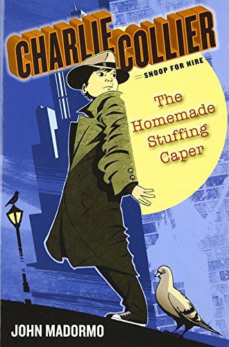 Imagen de archivo de The Homemade Stuffing Caper: Book 1 (Charlie Collier, Snoop for Hire) a la venta por Wonder Book