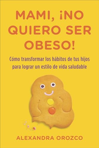 Stock image for Mami, ¡no Quiero Ser Obeso! for sale by Better World Books: West
