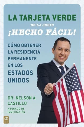 Imagen de archivo de La Tarjeta Verde ¡Hecho fácil!: C mo obtener la residencia permanente en los Estados Unidos (Hecho facil) (Spanish Edition) a la venta por HPB-Emerald