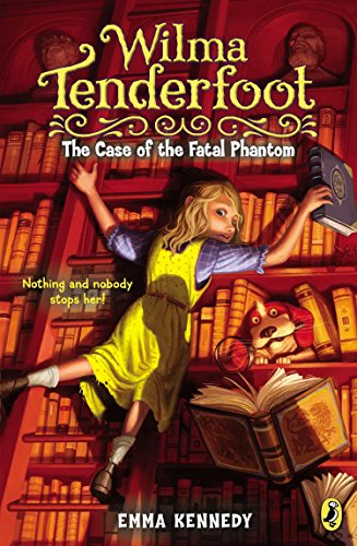 Stock image for Wilma Tenderfoot: the Case of the Fatal Phantom for sale by Gulf Coast Books