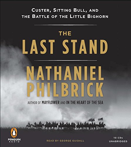 Stock image for The Last Stand: Custer, Sitting Bull, and the Battle of the Little Bighorn for sale by The Yard Sale Store