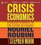 Stock image for Crisis Economics: A Crash Course in the Future of Finance for sale by Wonder Book