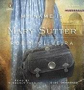 Stock image for My Name Is Mary Sutter: A Novel for sale by HPB-Diamond
