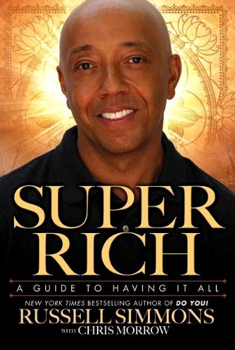 Stock image for Super Rich: A Guide to Having It All for sale by SecondSale