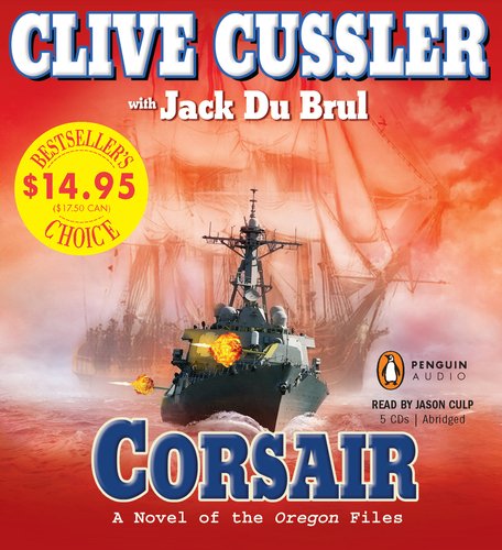 Corsair (The Oregon Files) (9780142429723) by Cussler, Clive; Du Brul, Jack
