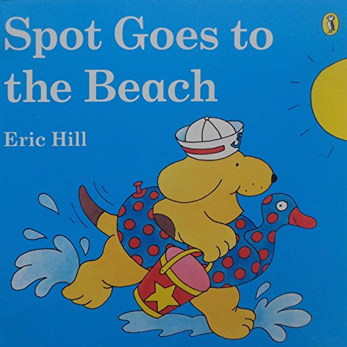 Imagen de archivo de Spot Goes to the Beach a la venta por Better World Books: West