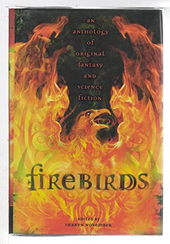 Beispielbild fr Firebirds : An Anthology of Original Fantasy and Science Fiction zum Verkauf von Better World Books: West