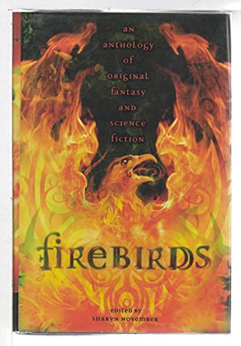 Imagen de archivo de Firebirds: An Anthology of Original Fantasy and Science Fiction a la venta por Michigander Books