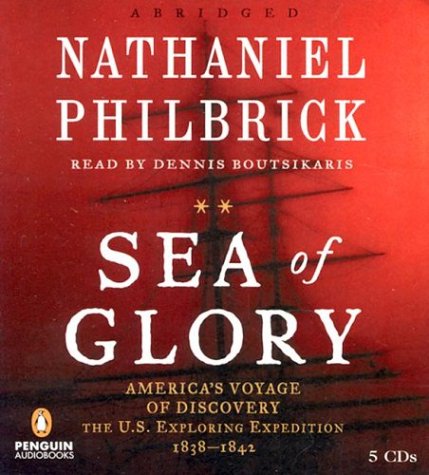 9780142800232: Sea of Glory: America's Voyage of Discovery, the U.S. Exploring Expedition, 1838-1842