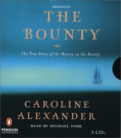 Stock image for The Bounty: The True Story of the Mutiny on the Bounty for sale by SecondSale