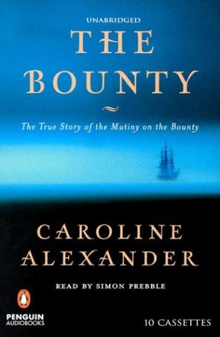 Stock image for The Bounty: The True Story of the Mutiny on the Bounty for sale by Half Price Books Inc.