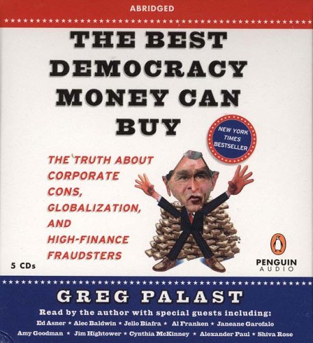 Imagen de archivo de The Best Democracy Money Can Buy a la venta por HPB-Diamond