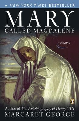 Mary, Called Magdalene [MARY CALLED MAGDALENE] (9780142992791) by Margaret George