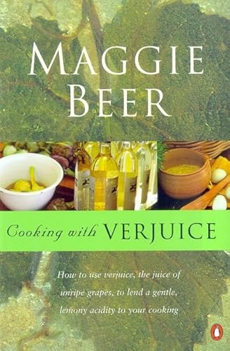 Stock image for Cooking with Verjuice for sale by Zoom Books Company