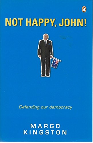 Not Happy, John !: Defending Our Democracy