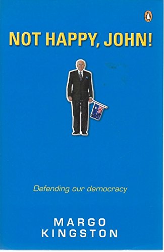 9780143002581: Not Happy, John ! : Defending Our Democracy