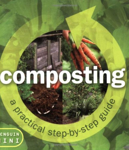 9780143003953: Composting: A Practical Step by Step Guide (Penguin Mini)