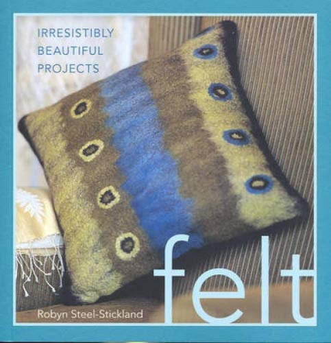 Imagen de archivo de Felt [Paperback] [Jan 01, 2006] Steel-Stickland, R. a la venta por Kell's Books