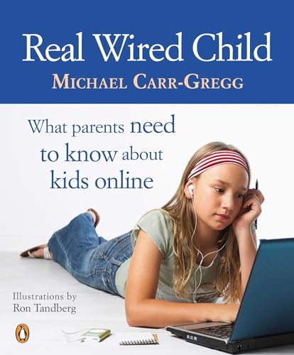 Stock image for Real Wired Child: What Parents Need to Know About Kids Online for sale by WorldofBooks