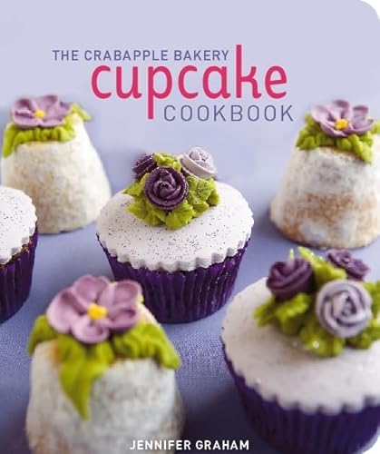 Beispielbild fr Crabapple Bakery Cupcake Cookbook zum Verkauf von Wonder Book